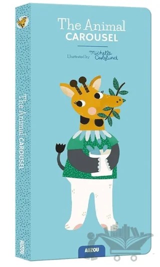 The Animal Carousel – Michelle Carlslund – Auzou Books kitap kapağı