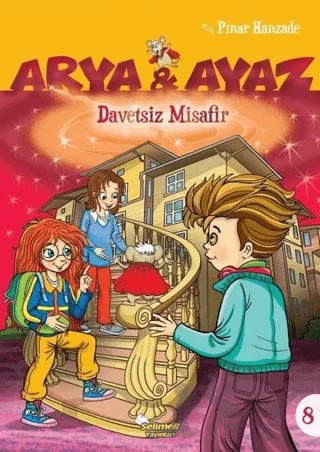 Davetsiz Misafir - Arya ve Ayaz 8 – Pınar Hanzade – Selimer Yayınları kitap kapağı