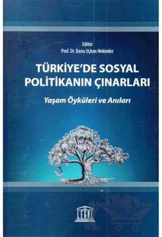 Türkiye'de Sosyal Politikanın Çınarları – Banu Uçkan – Legal Yayıncılık kitap kapağı