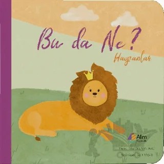 Bu Da Ne? Hayvanlar – Döne Okutan Avcı – Alim Yayıncılık kitap kapağı