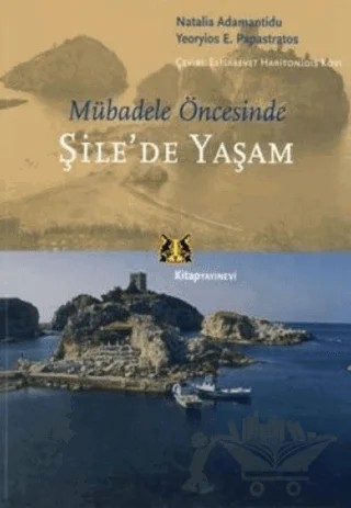 Mübadele Öncesinde Şile’de Yaşam – Natalia Adamantidu – Kitap Yayınevi kitap kapağı