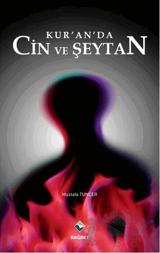 Kur’an’da Cin ve Şeytan – Mustafa Tunçer – Rağbet Yayınları kitap kapağı