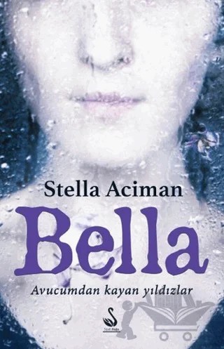 Bella – Stella Aciman – Siyah Kuğu Yayınları kitap kapağı