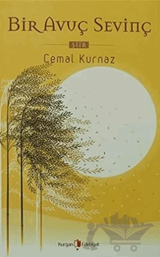 Bir Avuç Sevinç – Cemal Kurnaz – Kurgan Edebiyat kitap kapağı