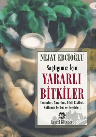 Sağlığımız İçin Yararlı Bitkiler – Nejat Ebcioğlu – Remzi Kitabevi kitap kapağı