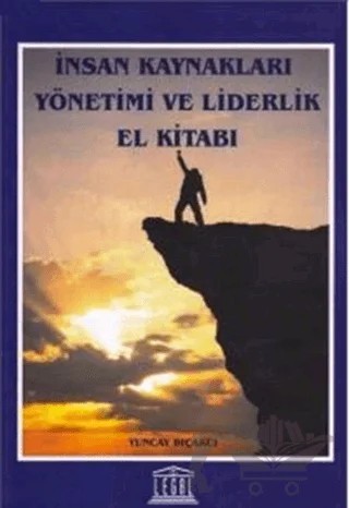 İnsan Kaynakları Yönetimi ve Liderlik El Kitabı – Tuncay Bıçakcı – Legal Yayıncılık kitap kapağı