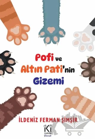Pofi ve Altın Pati’nin Gizemi – İldeniz Ferman Şimşir – İki Nokta Çocuk Yayınları kitap kapağı