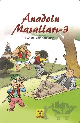 Anadolu Masalları 3 – Hasan Latif Sarıyüce – Rönesans Yayınları kitap kapağı