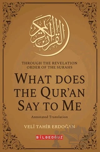 Through The Revelation Order of The Surahs What Does The Qur'an Say To Me – Veli Tahir Erdoğan – Bilgeoğuz Yayınları kitap kapağı