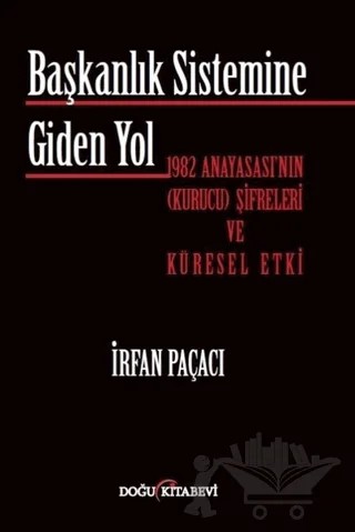 Başkanlık Sistemine Giden Yol – İrfan Paçacı – Doğu Kitabevi kitap kapağı