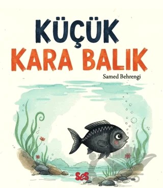 Küçük Kara Balık – Samed Behrengi – SES Kitap kitap kapağı