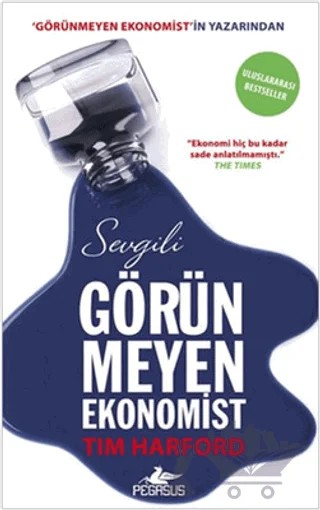Sevgili Görünmeyen Ekonomist – Tim Harford – Pegasus Yayınları kitap kapağı