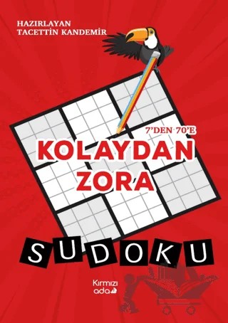 7’den 70’e Kolaydan Zora Sudoku – Tacettin Kandemir – Kırmızı Ada Yayınları kitap kapağı