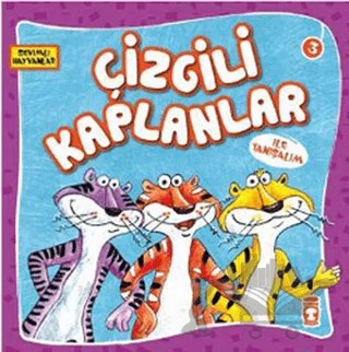 Çizgili Kaplanlar ile Tanışalım – Kolektif – Timaş Çocuk kitap kapağı