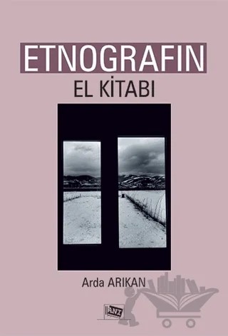 Etnografın El Kitabı – Arda Arıkan – Anı Yayıncılık kitap kapağı