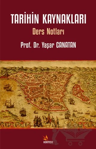 Tarihin Kaynakları – Yaşar Canatan – Kriter Yayınları kitap kapağı