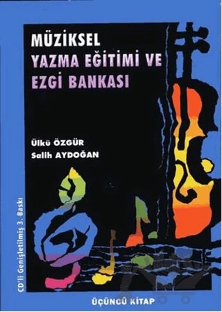Müziksel Yazma Eğitimi ve Ezgi Bankası (Üçüncü Kitap) – Salih Aydoğan, Ülkü Özgür – Gazi Kitabevi kitap kapağı