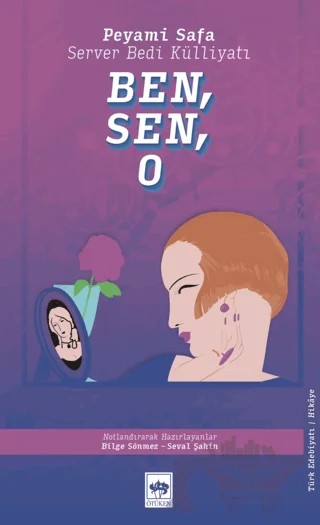 Ben, Sen, O – Peyami Safa – Ötüken Neşriyat kitap kapağı
