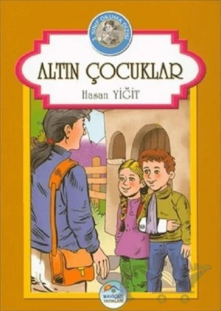 Altın Çocuklar – Hasan Yiğit – Maviçatı Yayınları kitap kapağı