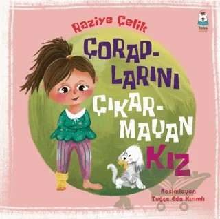 Çoraplarını Çıkarmayan Kız – Raziye Çelik – Luna Çocuk Yayınları kitap kapağı