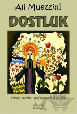 Dostluk – Ali Muezzini – Demavend Yayınları kitap kapağı