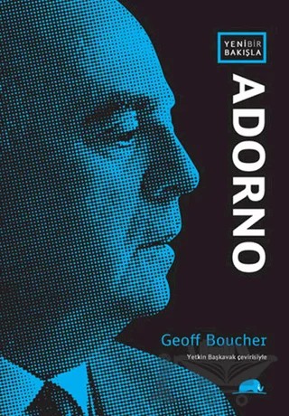 Yeni Bir Bakışla: Adorno – Geoff Boucher – Kolektif Kitap kitap kapağı