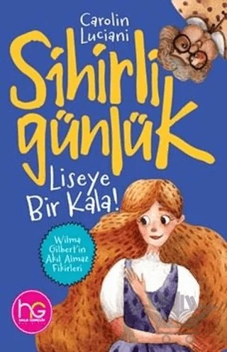 Liseye Bir Kala! - Sihirli Günlük – Carolin Luciani – Mor Kelebek kitap kapağı