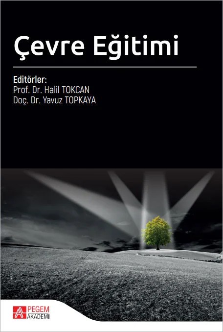 ÇEVRE EĞİTİMİ – Halil Tokcan, Abdullah Gökdemir, Ahmet Bozak, Ahmet Turan Orhan – Pegem Akademi Yayıncılık kitap kapağı