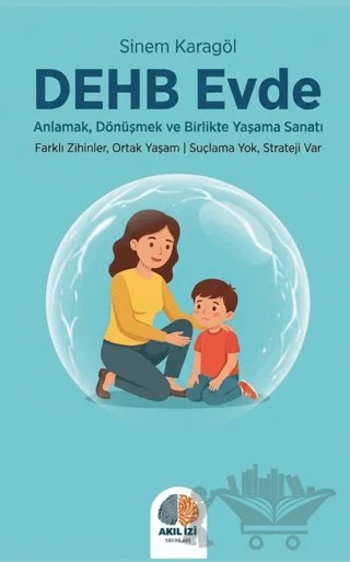 DEHB Evde – Sinem Karagöl – Akıl İzi Yayınları kitap kapağı