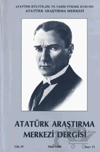 Atatürk Araştırma Merkezi Dergisi Cilt: 4 Mart 1988 Sayı: 11 – Atatürk Araştırma Merkezi kitap kapağı