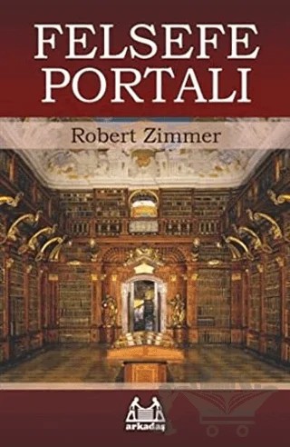 Felsefe Portalı – Robert Zimmer – Arkadaş Yayınları kitap kapağı