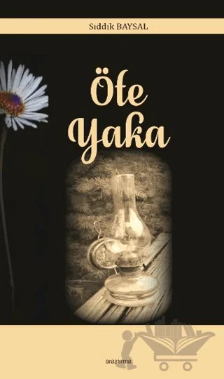 Öte Yaka – Sıddık Baysal – Araştırma Yayınları kitap kapağı