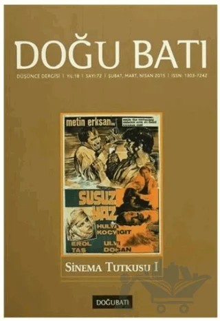 Doğu Batı Düşünce Dergisi Yıl: 18 Sayı: 72 - Sinema Tutkusu - 1 – Doğu Batı Dergileri kitap kapağı