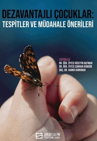 Dezavantajlı Çocuklar: Tespitler ve Müdahale Önerileri – Hüseyin Batman – Efe Akademi Yayınları kitap kapağı