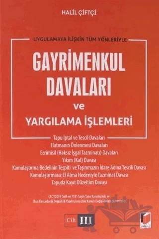 Uygulamaya İlişkin Tüm Yönleriyle Gayrimenkul Davaları ve Yargılama İşlemleri ( 3.Cilt ) – Halil Çiftçi – Adalet Yayınevi kitap kapağı