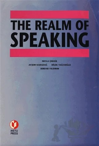 The Realm Of Speaking – Ayşem Karadağ, Dilek Yağcıoğlu, Necla Çıkıgil, Serdar Yıldırım – ODTÜ Geliştirme Vakfı Yayıncılık kitap kapağı