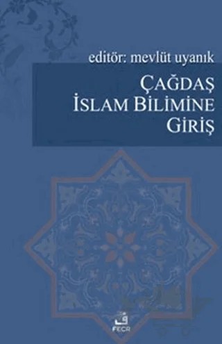 Çağdaş İslam Bilimine Giriş – Kolektif – Fecr Yayınları kitap kapağı