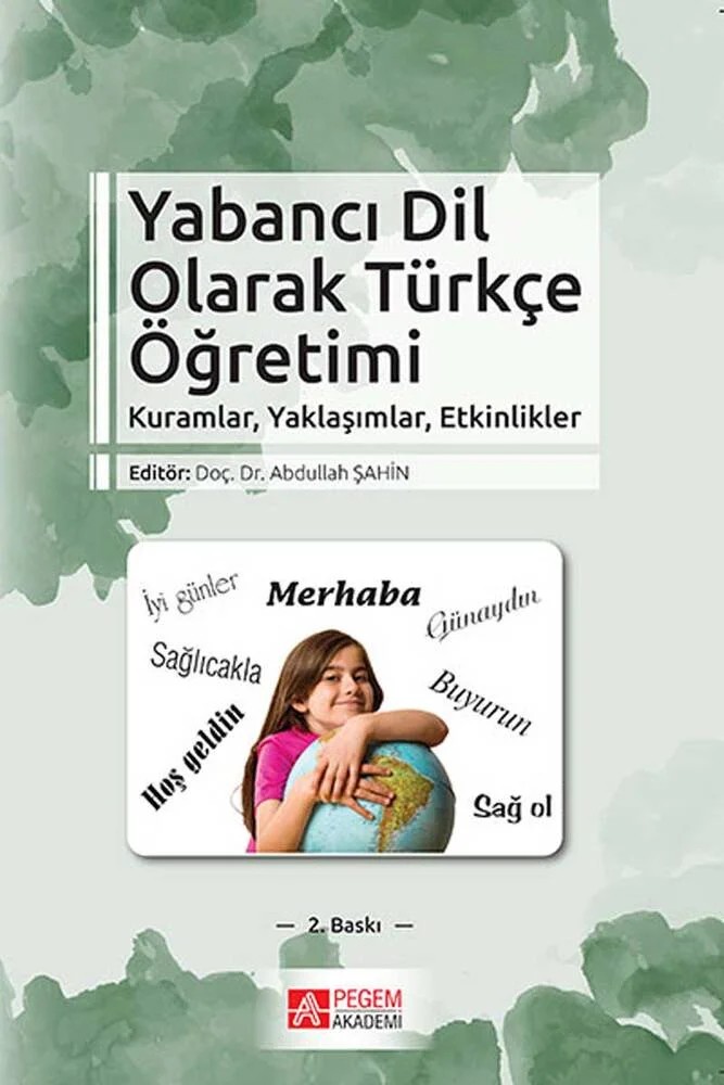 Yabancı Dil Olarak Türkçe Öğretimi – Abdullah Şahin, Ahmet Kırkkılıç, Anna Golynskaia, Behice Varışoğlu – Pegem Akademi Yayıncılık kitap kapağı