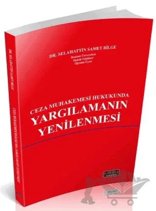 Ceza Muhakemesi Hukukunda Yargılamanın Yenilenmesi – Selahattin Samet Bilge – Savaş Yayınevi kitap kapağı