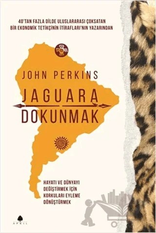Jaguara Dokunmak – John Perkins – April Yayıncılık kitap kapağı