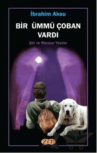 Bir Ümmü Çoban Vardı – İbrahim Aksu – Zet Yayınları kitap kapağı