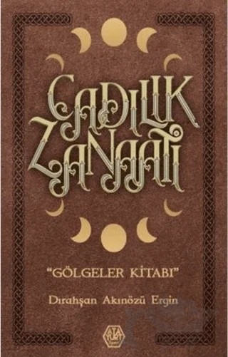 Cadılık Zanaatı – Dırahşan Akınözü Ergin – Atayurt Yayınevi kitap kapağı