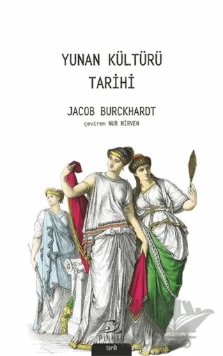 Yunan Kültürü Tarihi – Jacob Burckhardt – Pinhan Yayıncılık kitap kapağı