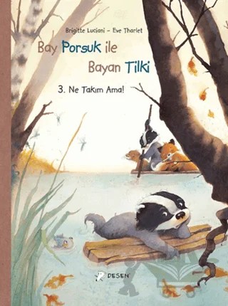 Bay Porsuk İle Bayan Tilki – Brigitte Luciani, Eve Tharlet – Desen Yayınları kitap kapağı