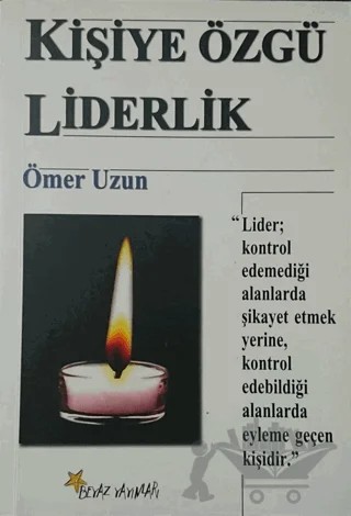 Kişiye Özgü Liderlik – Ömer Uzun – Beyaz Yayınları kitap kapağı