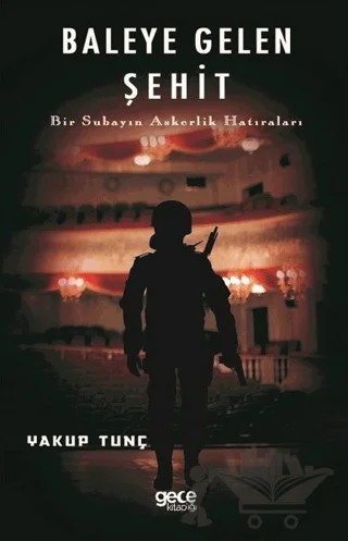 Baleye Gelen Şehit – Yakup Tunç – Gece Kitaplığı kitap kapağı