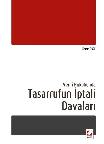 Vergi HukukundaTasarrufun İptali Davaları – Kerem Öncü – Seçkin Yayıncılık kitap kapağı
