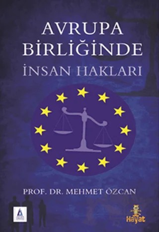 Avrupa Birliğinde İnsan Hakları – Mehmet Özcan – Hayat Yayınları kitap kapağı