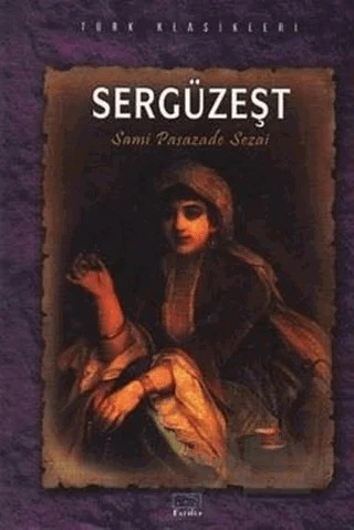 Sergüzeşt – Sâmipaşazâde Sezâi – Parıltı Yayınları kitap kapağı