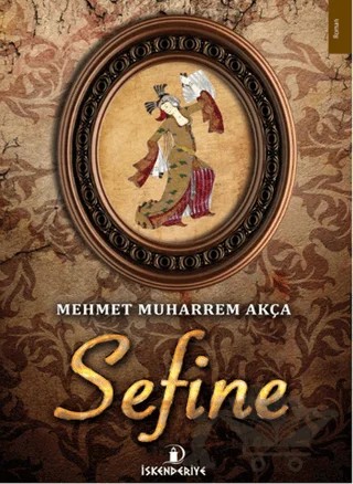 Sefine – Mehmet Muharrem Akça – İskenderiye Yayınları kitap kapağı